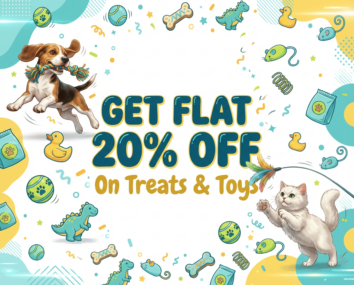 GET FLAT 20% OFF ON TREATS AND TOYS